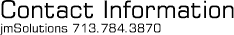 jm@jm-solutions.com -  713.784.3870 - PO Box 42604 